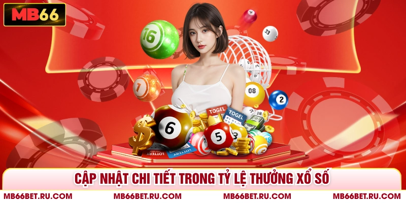 Tỷ lệ thưởng xổ số MB66 - Cơ Hội Trúng Lớn Mỗi Ngày Cập nhật chi tiết trong tỷ lệ thưởng xổ số