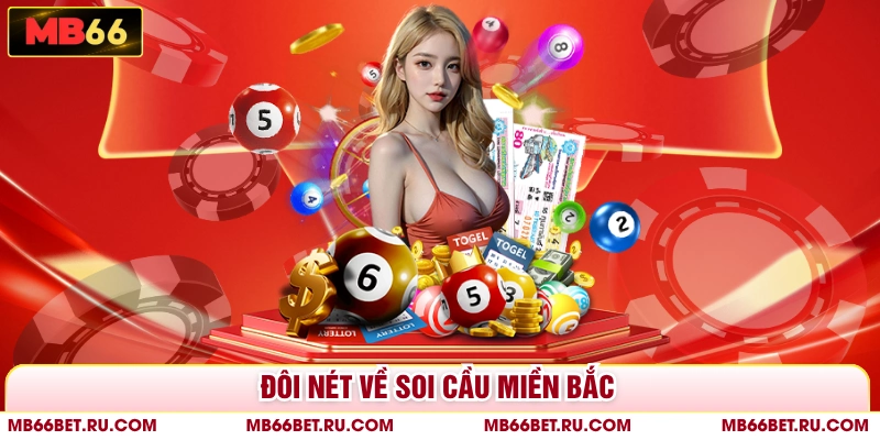 Soi Cầu Miền Bắc Hiệu Quả Cùng Chuyên Gia Nhà Cái MB66 Đôi nét về soi cầu miền Bắc