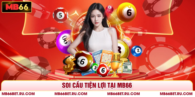 Soi Cầu Miền Bắc Hiệu Quả Cùng Chuyên Gia Nhà Cái MB66 Soi cầu tiện lợi tại MB66