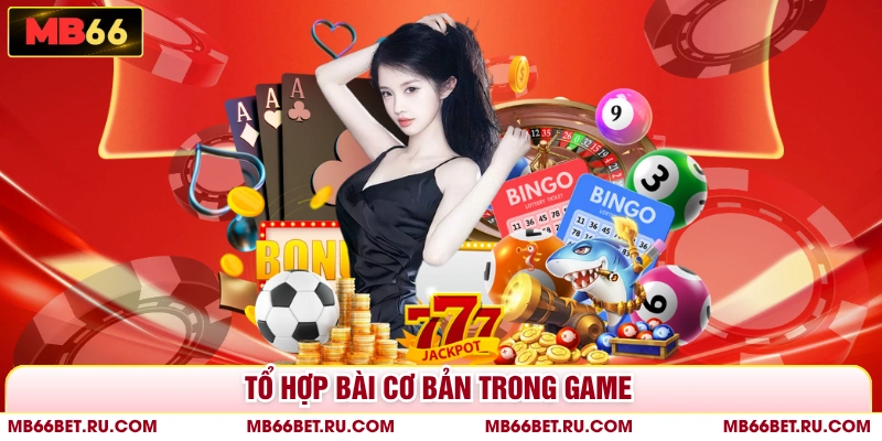 Bài Poker Online - Dễ Đánh, Dễ Ăn, Thưởng Lớn Tại MB66 Tổ hợp bài cơ bản trong game