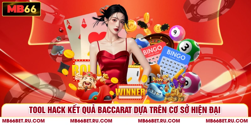 Tool Hack Kết Quả Baccarat - Công Cụ Chất Lượng Thời Đại Số Tool hack kết quả baccarat dựa trên cơ sở hiện đại